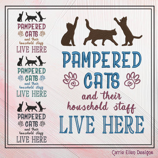 Cat Machine Embroidery Design Saying, Pampered and Household Staff Live Here Sarcastic Quote Embroidery, 6 Sizes (2333)