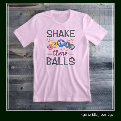 Shake Those Balls Machine Embroidery Design, Bingo Balls, Snarky Sarcastic Bingo Saying Design, 6 Sizes (2383)