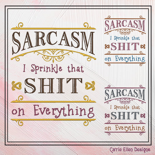 I Sprinkle Sarcasm on Everything Machine Embroidery Design, Funny Sarcastic Sayings Design, 6 Sizes (2324)