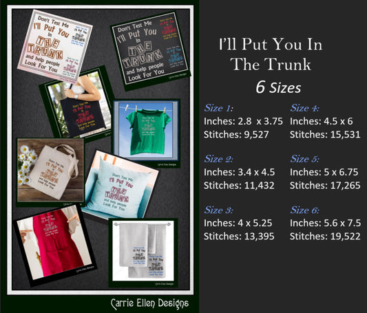 I'll Put You In The Trunk Snarky Embroidered Saying, Machine Embroidery Design, Don't Test Me Sarcastic Quotes, 6 Sizes (2394)