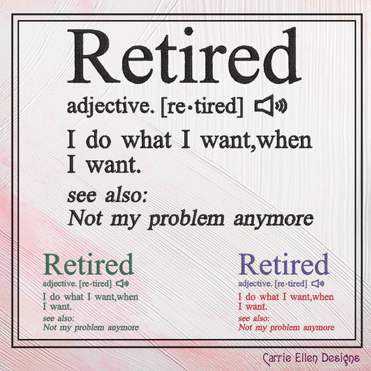 Retired Definition Embroidery Design, Machine Embroidery Design, Snarky Retirement Saying, 6 Sizes (2391)