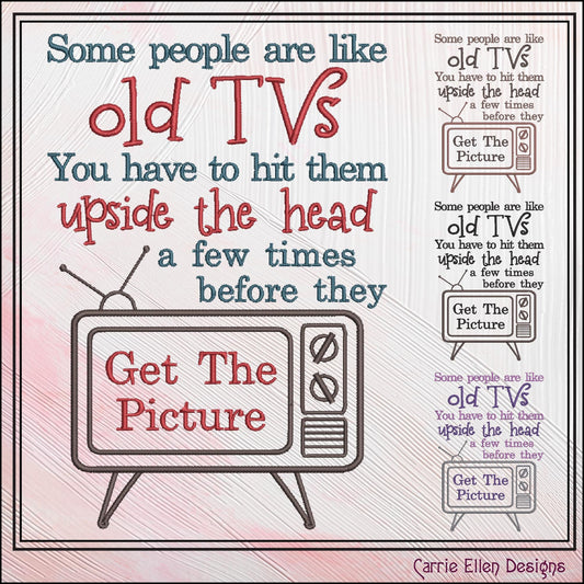 Old TVs Machine Embroidery Design – Funny Snarky Saying – Sarcastic Embroidery Pattern File, 6 Sizes (0664)