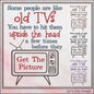 Old TVs Machine Embroidery Design – Funny Snarky Saying – Sarcastic Embroidery Pattern File, 6 Sizes (0664)