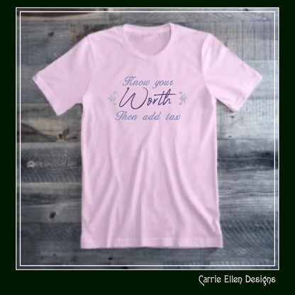 Know Your Worth Machine Embroidery Design Saying, Add Tax Snarky Funny Woman Empowerment Quote, 6 Sizes (2210)