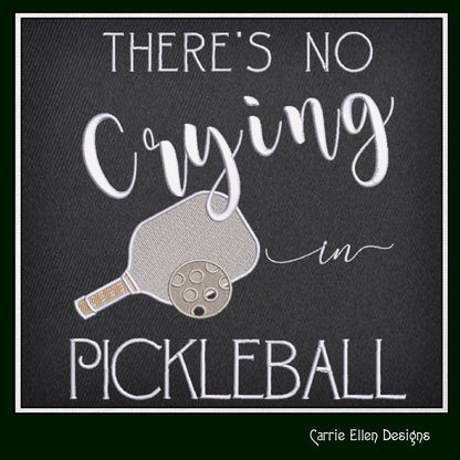 Pickleball Machine Embroidery Design, No Crying in Pickleball Embroidery Saying, Fun Sport Design, 6 Sizes (2772)