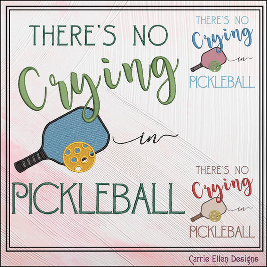 Pickleball Machine Embroidery Design, No Crying in Pickleball Embroidery Saying, Fun Sport Design, 6 Sizes (2772)
