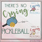 Pickleball Machine Embroidery Design, No Crying in Pickleball Embroidery Saying, Fun Sport Design, 6 Sizes (2772)