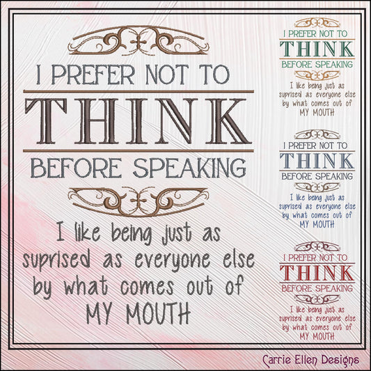 Think Before Speaking Machine Embroidery Design, Sarcastic Funny Embroidery Saying, Embroidery Quote, 6 Sizes (2791)