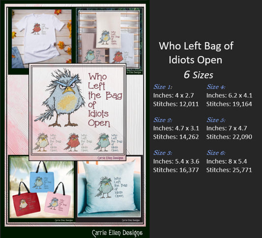 Grumpy Bird Machine Embroidery Design | Who Left the Bag of Idiots Open | Snarky Sarcastic Humor, 6 Sizes, 6 Sizes (3082)