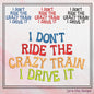 Crazy Train Machine Embroidery Saying, Sarcastic Embroidery Quote, I Drive The Crazy Train, 6 Sizes (2303)