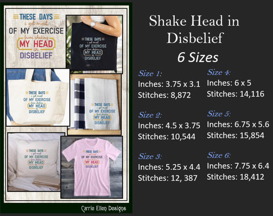 Shaking My Head in Disbelief Funny Saying Machine Embroidery Design, Snarky Adult Quote Pattern, 6 Sizes (2309)