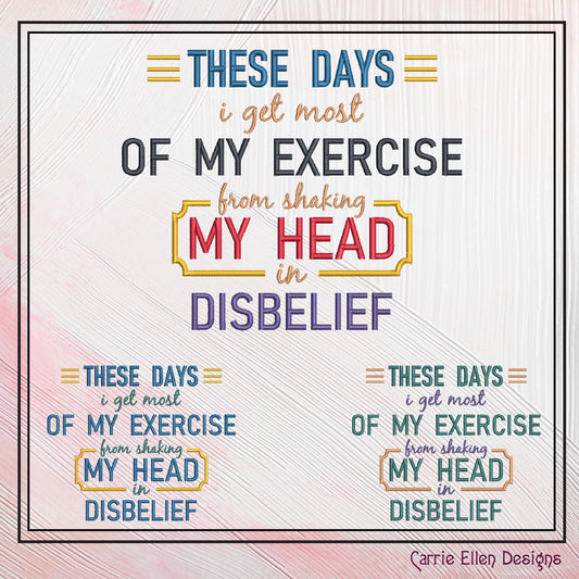 Shaking My Head in Disbelief Funny Saying Machine Embroidery Design, Snarky Adult Quote Pattern, 6 Sizes (2309)