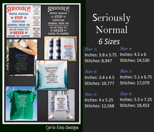 Seriously Normal Snarky Quote Machine Embroidery Design, Sarcastic Embroidery Saying, Sassy Adult Humor, 6 Sizes (2352)