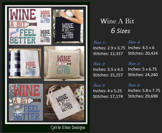 Wine Themed Machine Embroidery Design, Wine a Bit, You'll Feel Better Sarcastic Wine Drinker Sayings and Quotes, 6 Sizes (2362)