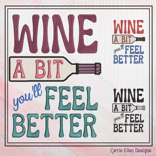 Wine Themed Machine Embroidery Design, Wine a Bit, You'll Feel Better Sarcastic Wine Drinker Sayings and Quotes, 6 Sizes (2362)