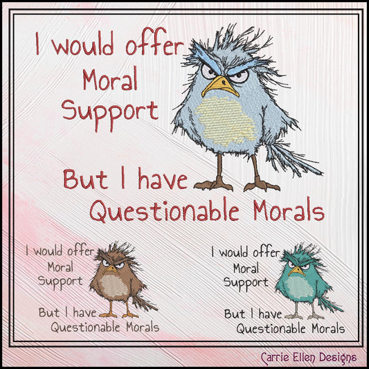 Questionable Morals Machine Embroidery Design, Grumpy Bird, Offer Moral Support Snarky Sarcastic Humor Design, 6 Sizes (3138)