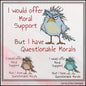 Questionable Morals Machine Embroidery Design, Grumpy Bird, Offer Moral Support Snarky Sarcastic Humor Design, 6 Sizes (3138)