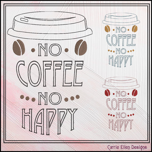 Coffee Machine Embroidery Design, No Coffee No Happy Open Lined Design, Take Out Coffee Cup Pattern, 6 Sizes (3182)