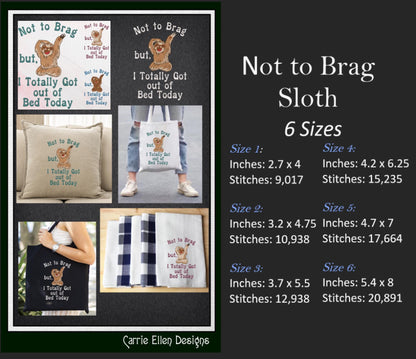 Funny Sloth Machine Embroidery Saying, Yawning Sloth Bragging Design, Totally Got Out Of Bed Sassy Quote, 6 Sizes (2355)