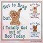 Funny Sloth Machine Embroidery Saying, Yawning Sloth Bragging Design, Totally Got Out Of Bed Sassy Quote, 6 Sizes (2355)