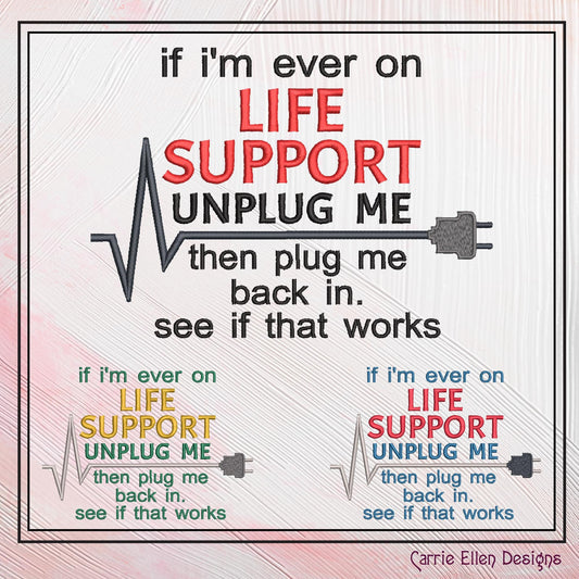 Plug Me back In Life Support Sarcastic Machine Embroidery Saying, Snarky Sassy Adult Humor Quote, 6 Sizes (2359)