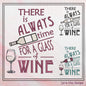 Wine Machine Embroidery Saying, There is Always Time for a Glass of Wine Design Saying and Quote, 6 Sizes (2263)