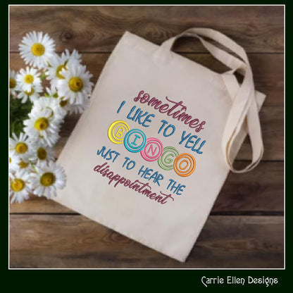 Bingo Machine Embroidery Design, Sometimes I Like To Yell Bingo Funny Snarky Saying Design, 6 Sizes (2382)