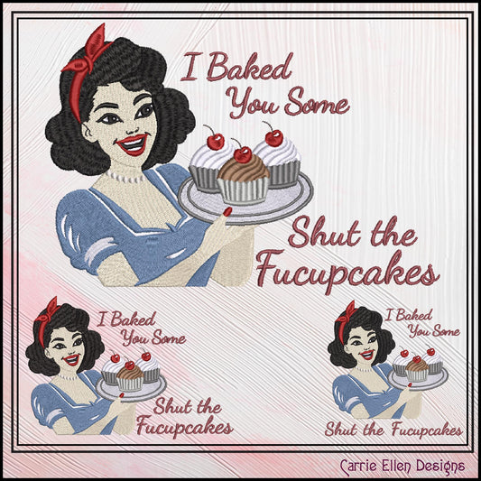 I Baked Fucupcakes Machine Embroidery Design Saying, Vintage Housewife with Cupcakes, Snarky Adult Humor, 5 Sizes (3275)